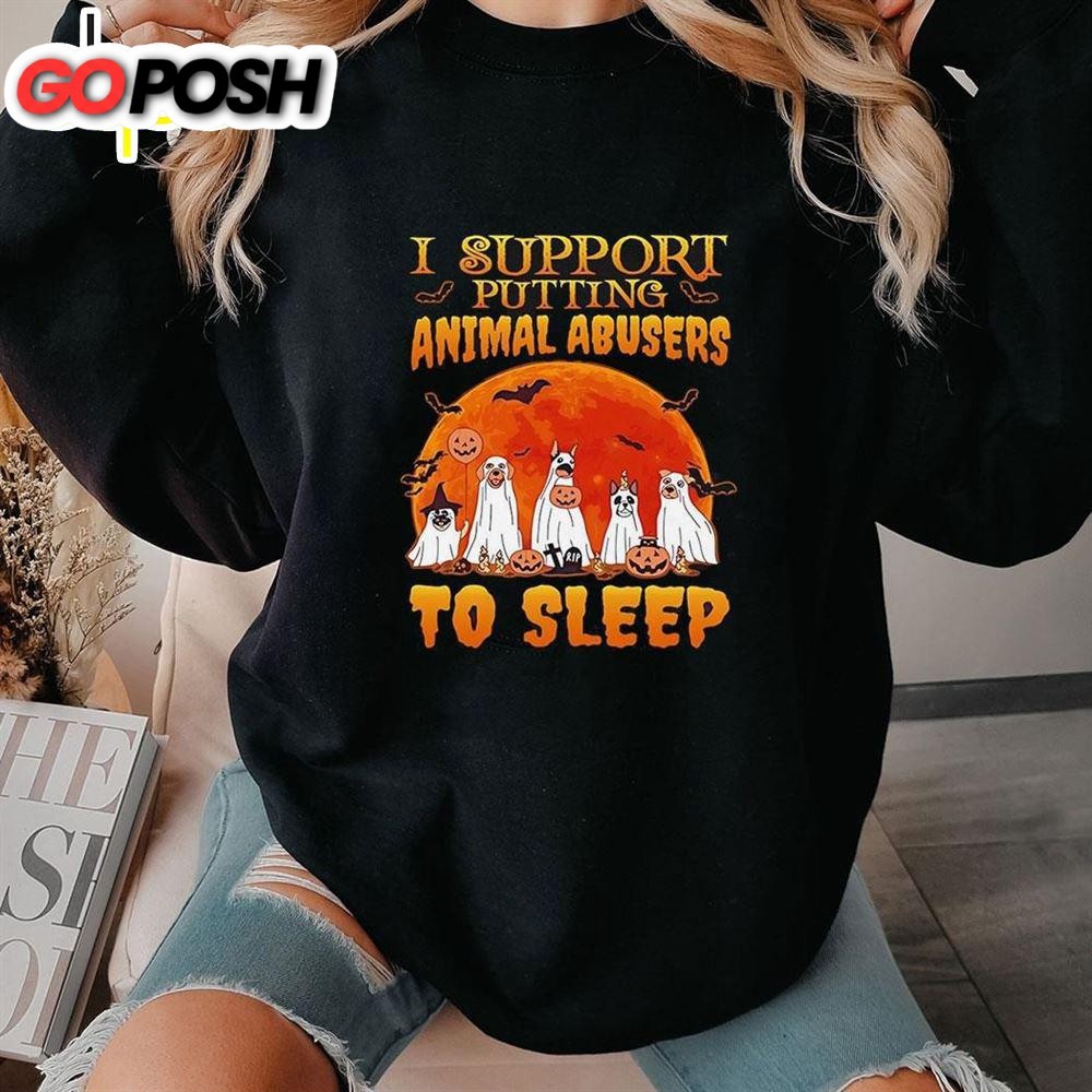 I Support Putting Animal Abusers To Sleep Halloween Shirt