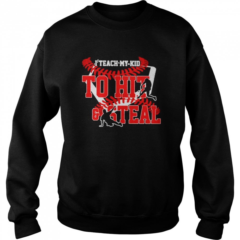 i-teach-my-kid-to-hit-and-steal-shirt-kz08y6xw I Teach My Kid To Hit And Steal shirt