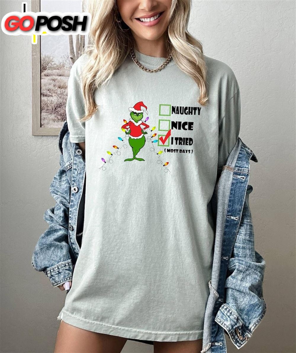 I Tried T-shirt, Funny Grinch Shirt, Grinch Day Program