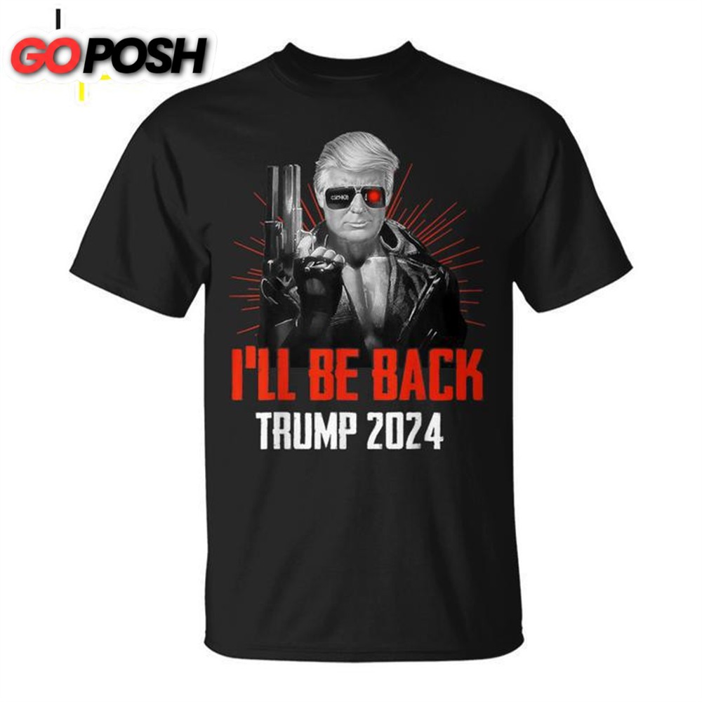 I Will Be Back Trump 2024 Unisex T-shirt