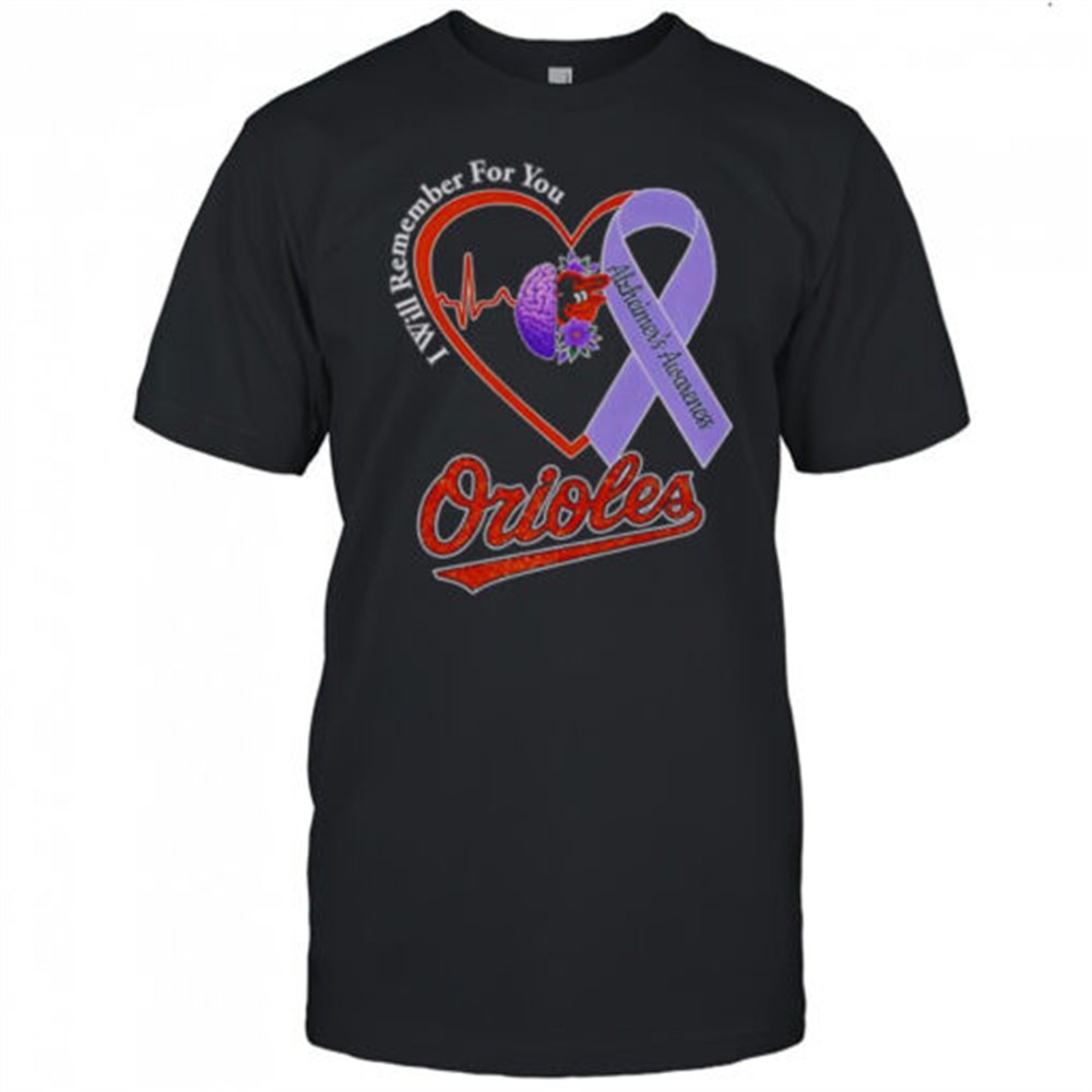 i-will-remember-for-you-alzheimers-awareness-baltimore-orioles-t-shirt-iazr8shp I Will Remember For You Alzheimers Awareness Baltimore Orioles T-Shirt