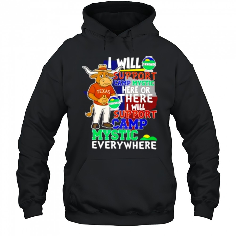 I will support Camp Mystic here or there I will support Camp Mystic everywhere Texas Longhorns Bevo mascot shirt