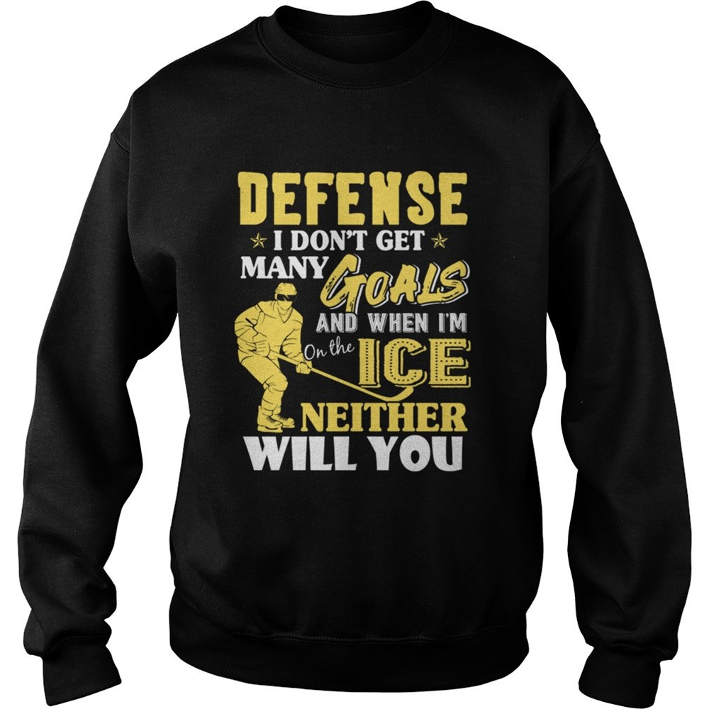 Ice Hockey Defense Goalie I Love Playing Ice Hockey shirt