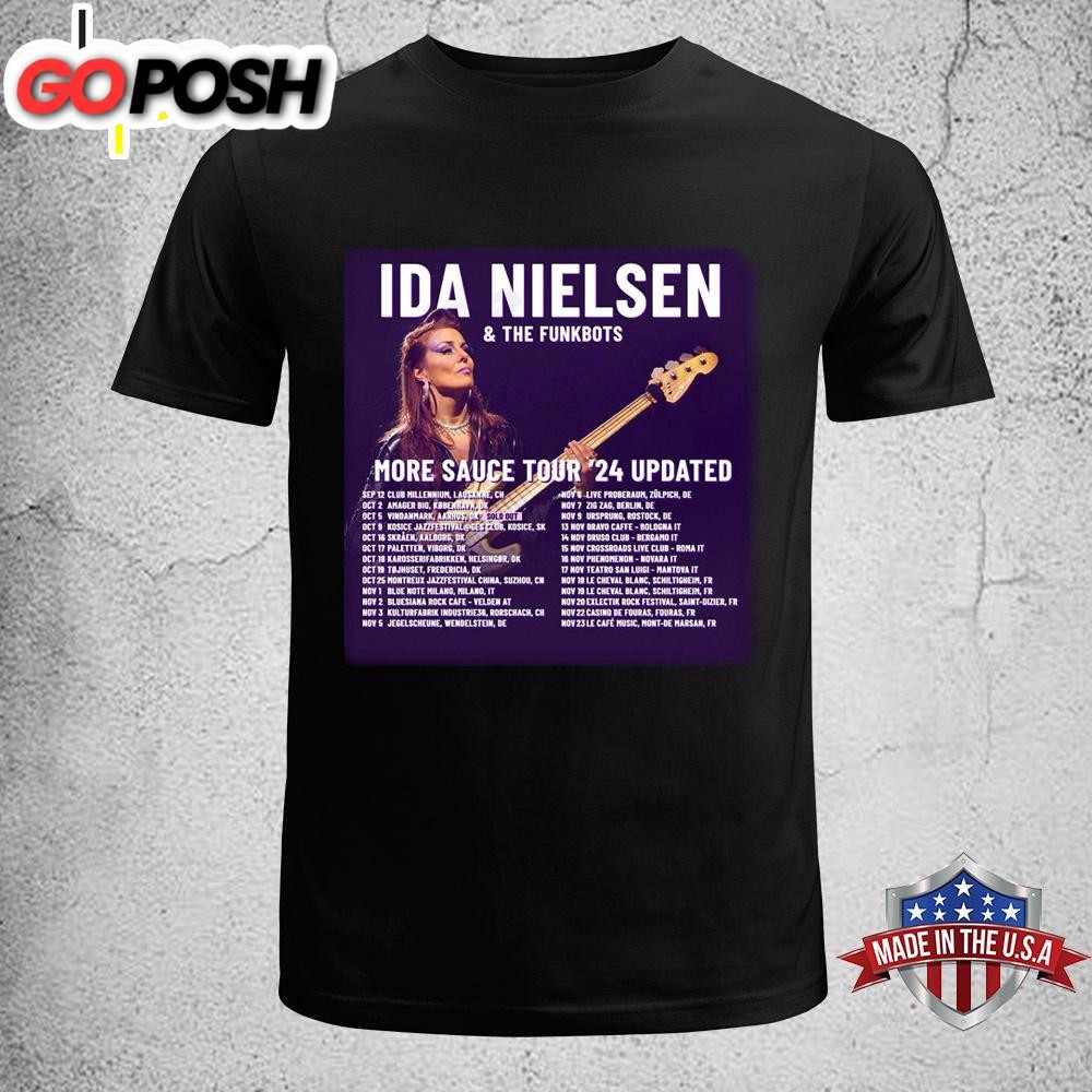Ida Nielsen And The Funkbots More Sauce Tour 24 Updated Unisex T-Shirt