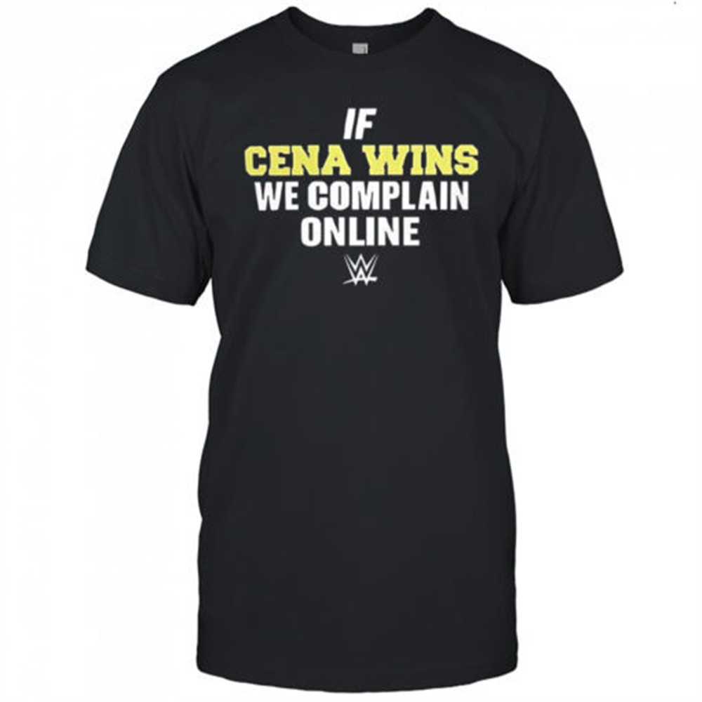 if-cena-wins-we-complain-online-wwe-shirt-0lcmrtv1 If cena wins we complain online WWE shirt