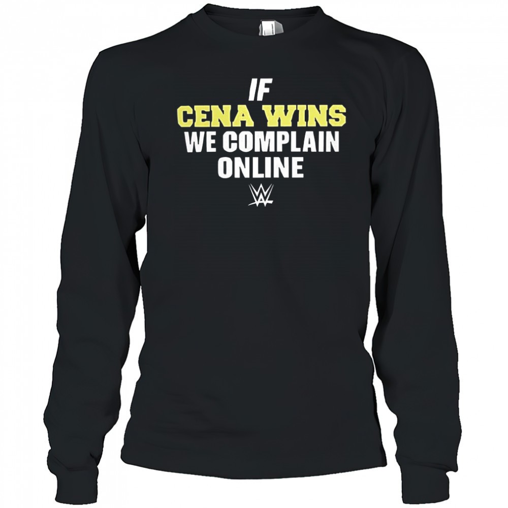if-cena-wins-we-complain-online-wwe-shirt-0lcmrtv1 If cena wins we complain online WWE shirt