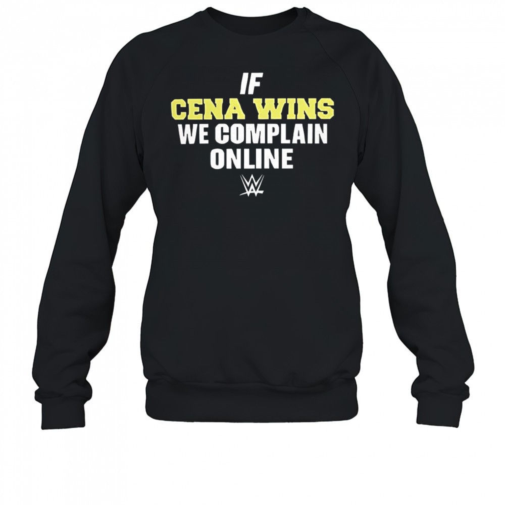 if-cena-wins-we-complain-online-wwe-shirt-0lcmrtv1 If cena wins we complain online WWE shirt