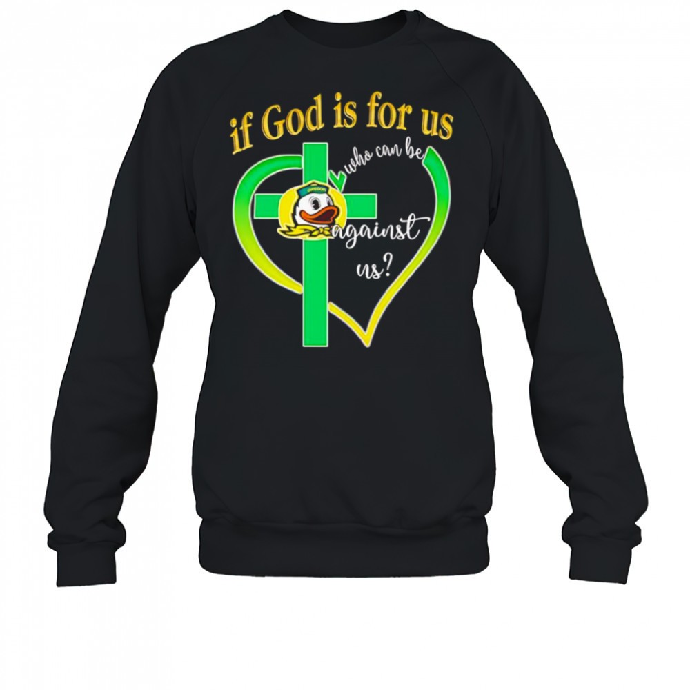 if-god-is-for-us-who-can-be-against-us-oregon-ducks-shirt-es9a9fz4 If God is for us who can be against us Oregon Ducks shirt