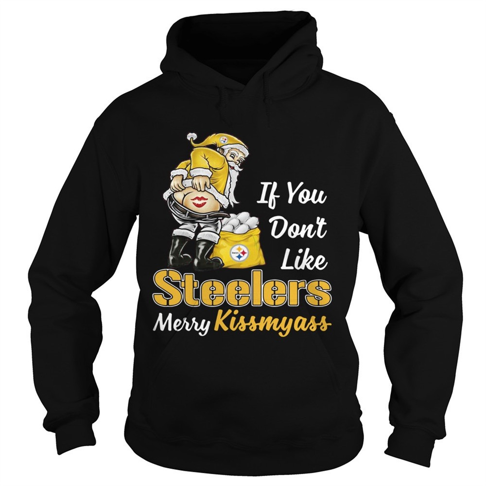 if-you-dont-like-pittsburgh-steelers-merry-kissmyass-shirt-cadhhwpp If You Dont Like Pittsburgh Steelers Merry Kissmyass shirt
