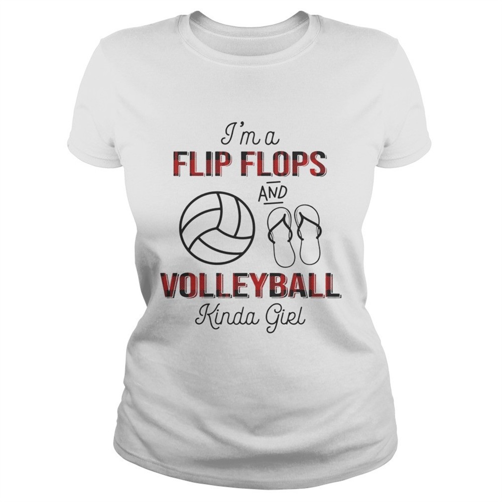 im-a-flip-flops-and-volleyball-kinda-girl-tshirt-y43ma0ce Im A Flip Flops And Volleyball Kinda Girl TShirt