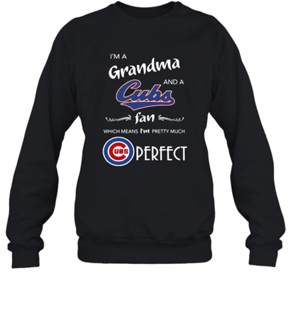 im-a-grandma-and-a-cubs-fan-which-means-im-pretty-much-perfect-t-shirt-79a66d1r IM A Grandma And A Cubs Fan Which Means IM Pretty Much Perfect T-Shirt