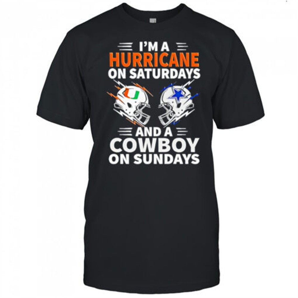 im-a-hurricane-on-saturdays-and-a-cowboy-on-sundays-shirt-xfbshpkg Im A Hurricane On Saturdays And A Cowboy On Sundays shirt