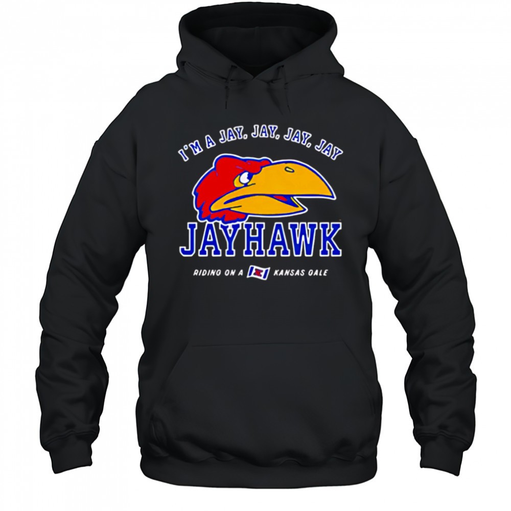 Im a Jay Jay Jay Jay Jayhawk Riding on a Kansas Gale shirt