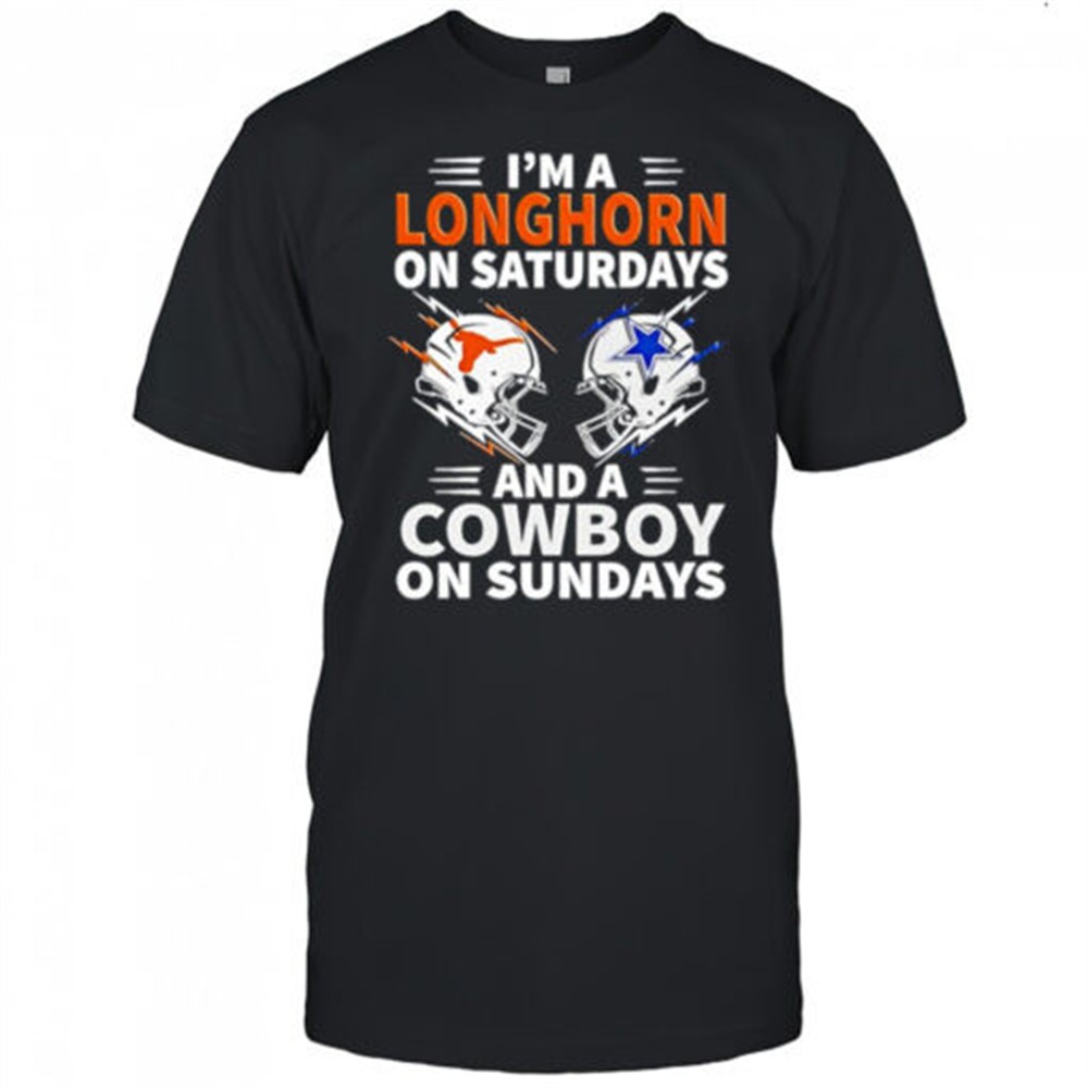 Im A Longhorn On Saturdays And A Cowboy On Sundays 2025 shirt