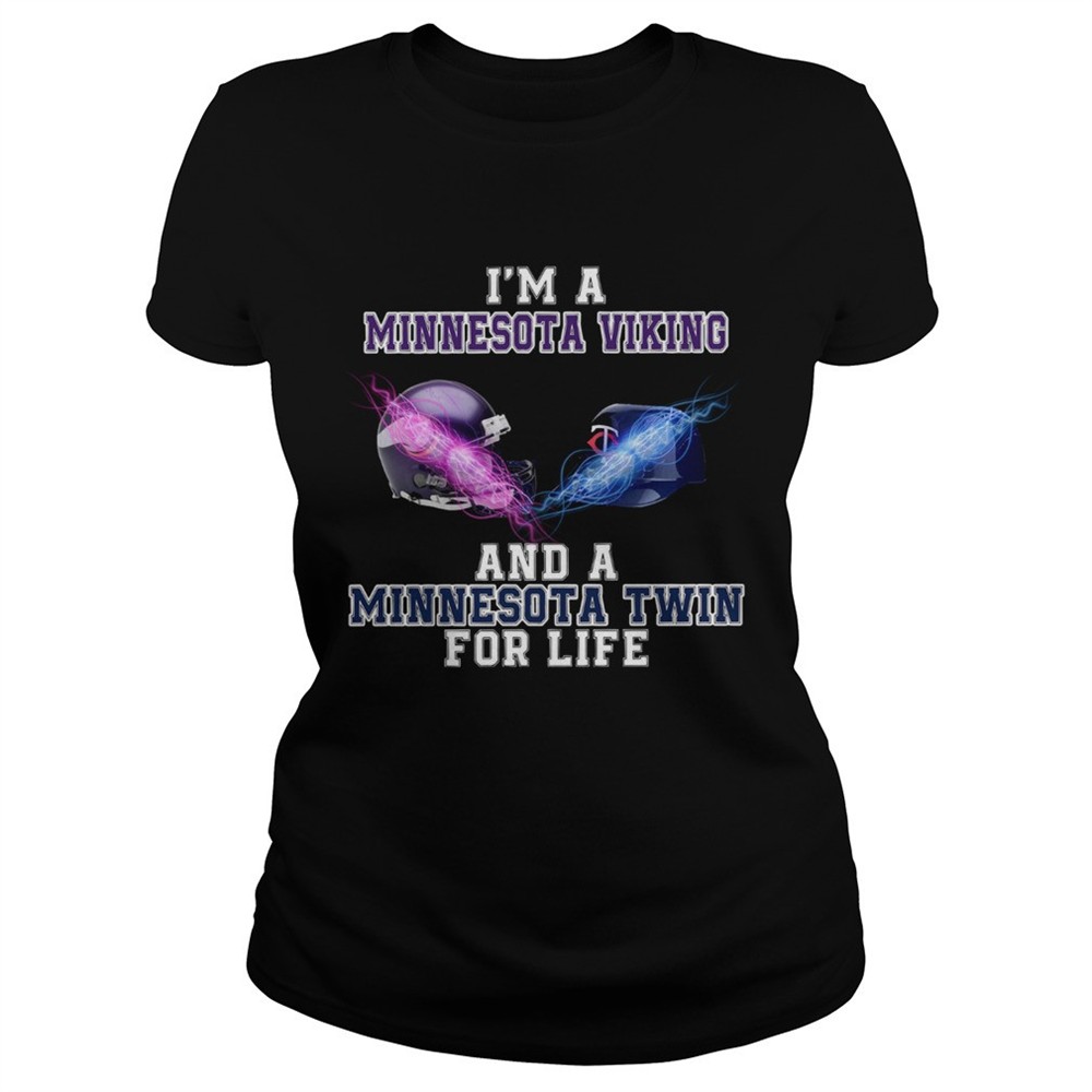 im-a-minnesota-viking-and-a-minnesota-twin-for-life-shirt-ljon89ul Im a Minnesota Viking and a Minnesota Twin for life shirt