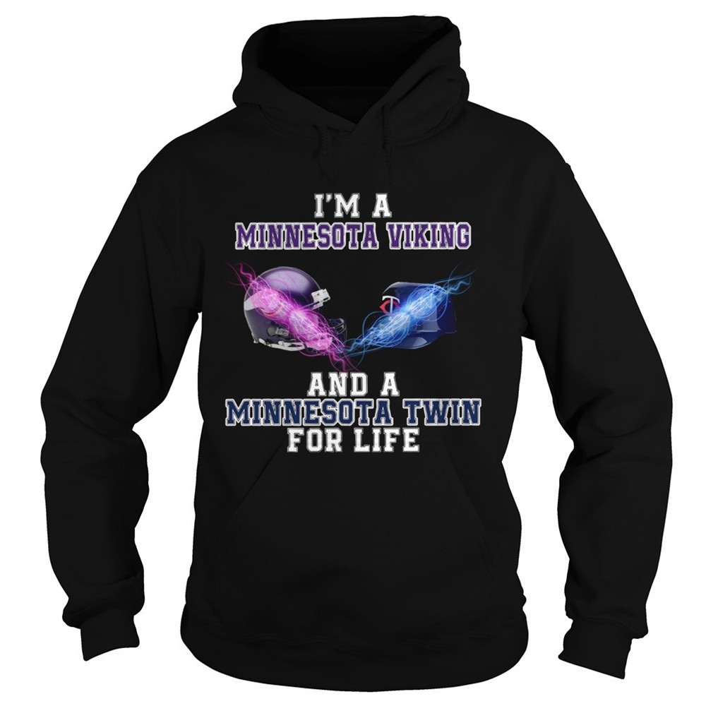 im-a-minnesota-viking-and-a-minnesota-twin-for-life-shirt-ljon89ul Im a Minnesota Viking and a Minnesota Twin for life shirt