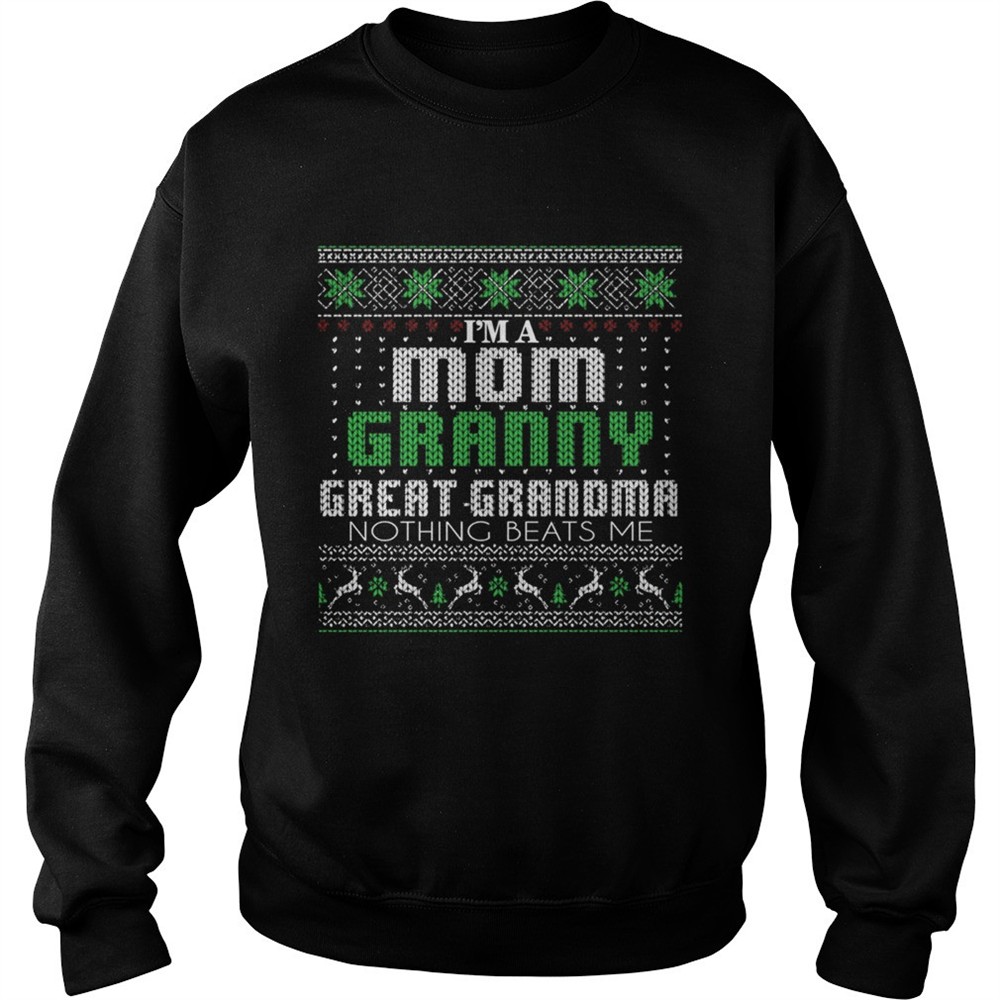 Im A Mom Granny Great Grandma Nothing Beats Me TShirt