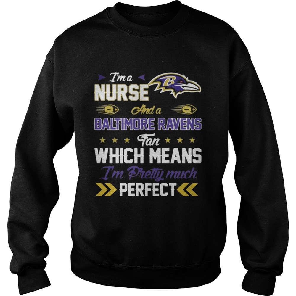 im-a-nurse-ravens-fan-and-im-pretty-much-perfect-shirt-5o00at01 Im A Nurse Ravens Fan And Im Pretty Much Perfect Shirt