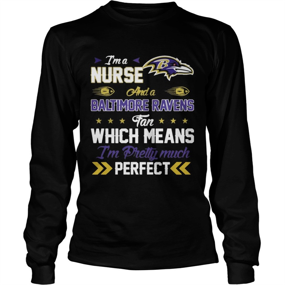 im-a-nurse-ravens-fan-and-im-pretty-much-perfect-shirt-5o00at01 Im A Nurse Ravens Fan And Im Pretty Much Perfect Shirt
