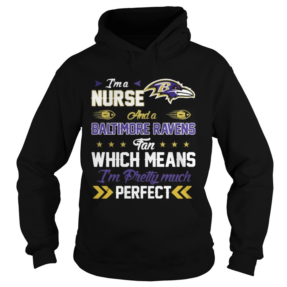 im-a-nurse-ravens-fan-and-im-pretty-much-perfect-shirt-5o00at01 Im A Nurse Ravens Fan And Im Pretty Much Perfect Shirt