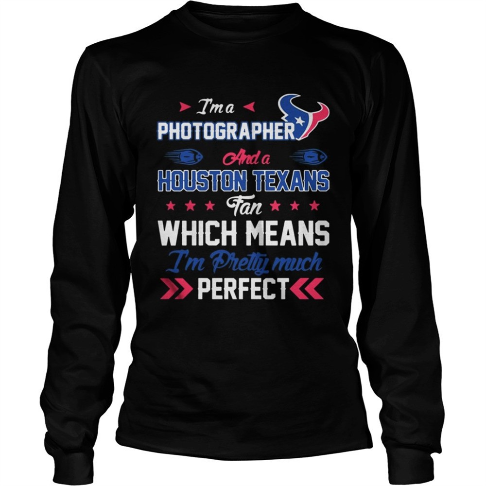 im-a-nurse-texans-fan-and-im-pretty-much-perfect-shirt-kkjebduz Im A Nurse Texans Fan And Im Pretty Much Perfect Shirt