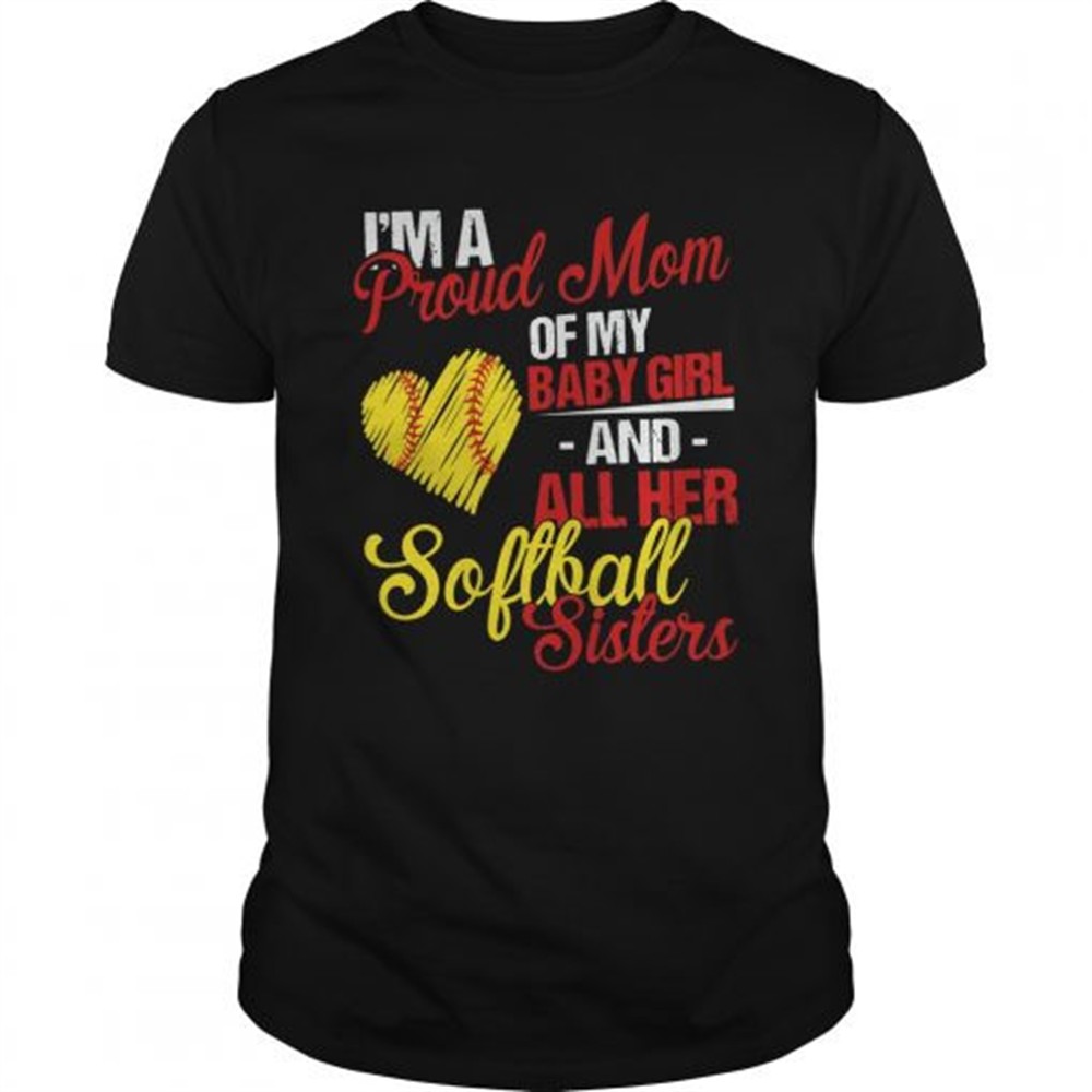 im-a-proud-mom-of-my-baby-girl-and-all-her-softball-sisters-shirt-osopf2c2 Im A Proud Mom Of My Baby Girl And All Her Softball Sisters shirt