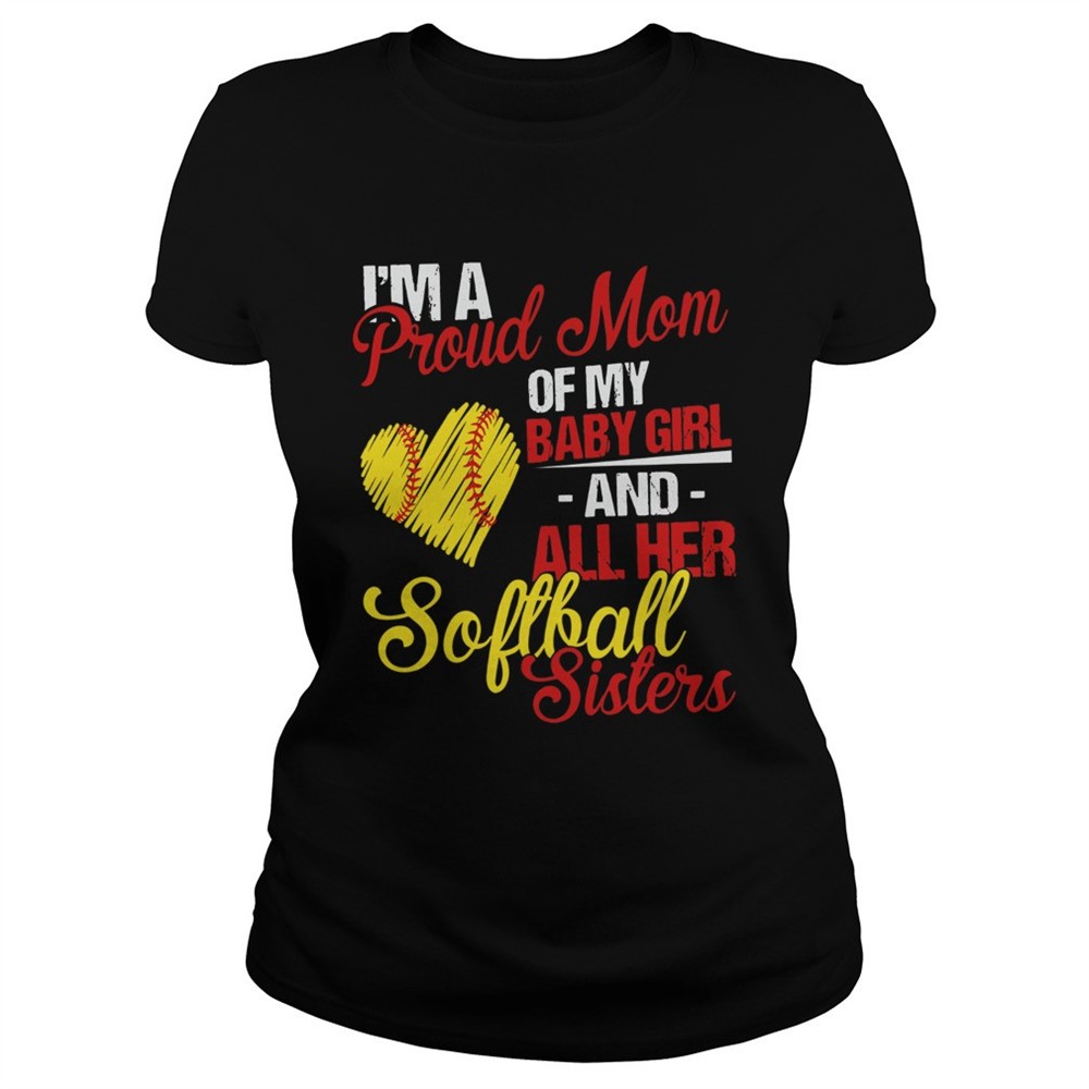 im-a-proud-mom-of-my-baby-girl-and-all-her-softball-sisters-shirt-osopf2c2 Im A Proud Mom Of My Baby Girl And All Her Softball Sisters shirt