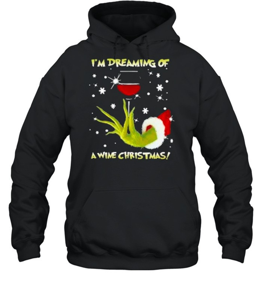 Im Dreaming Of A Wine Christmas Grinch Shirt