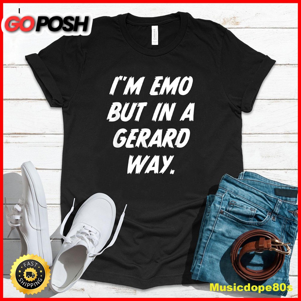 I?m Emo But In Gerard Way Quote T-Shirt