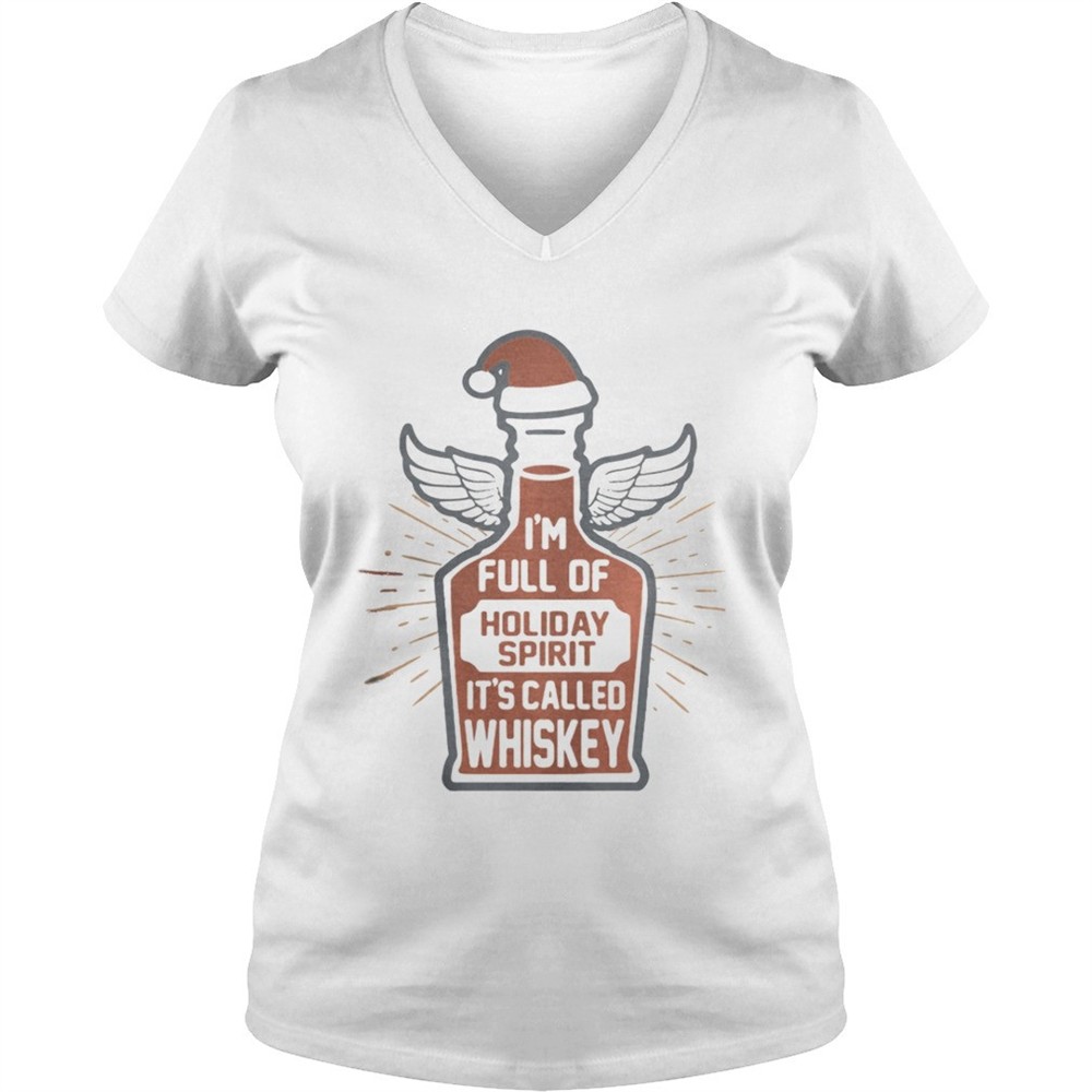im-full-of-holiday-spirit-its-called-whiskey-shirt-ygk0tfto Im full of holiday spirit its called whiskey shirt