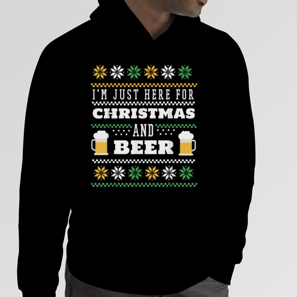 Im Just Here For Christmas and Beer T-Shirt B0BNPKFWZ7