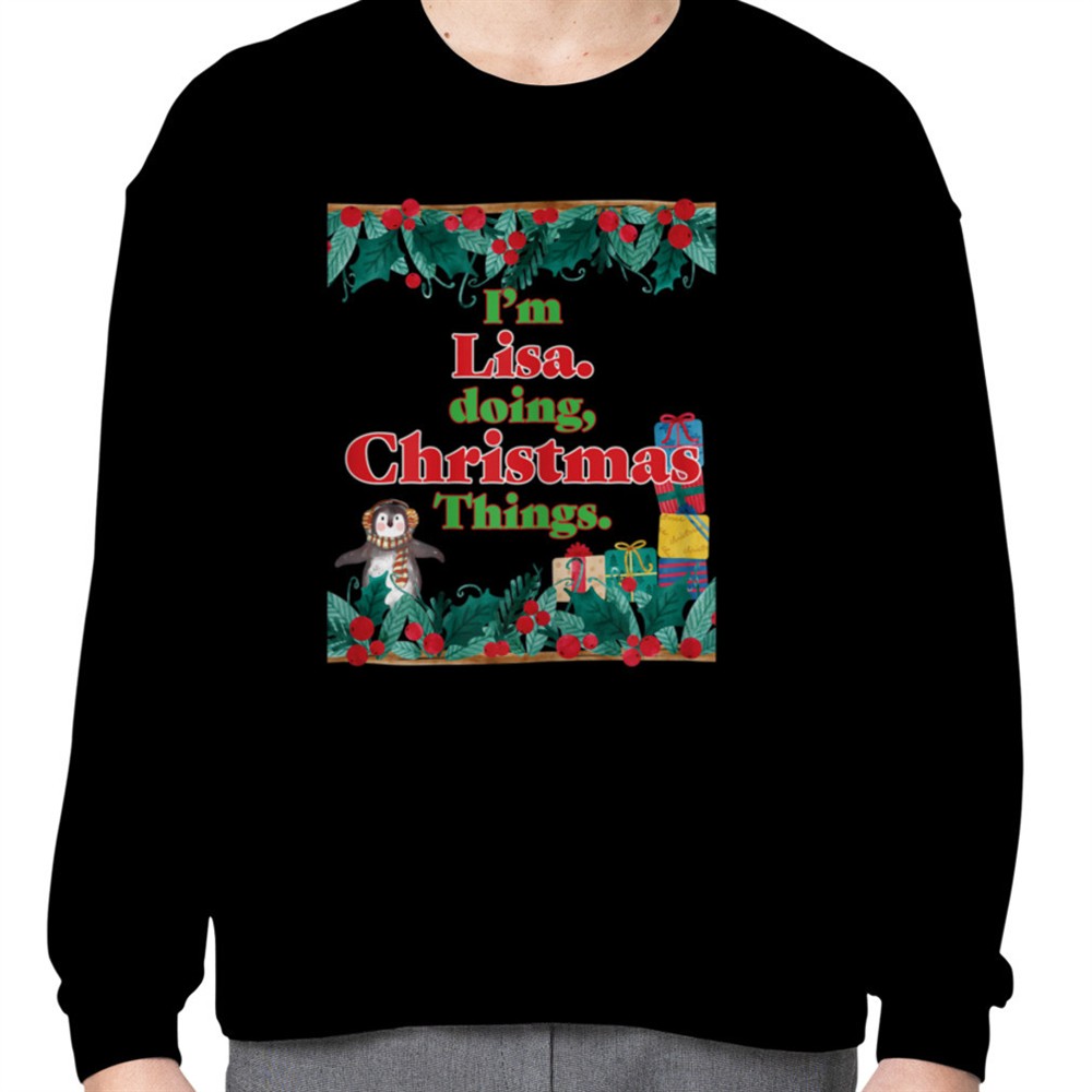 im-lisa-doing-christmas-things-funny-christmas-t-shirt-b0bnpsn53c-wdawiy5c Im Lisa, Doing Christmas Things. Funny Christmas T-Shirt B0BNPSN53C