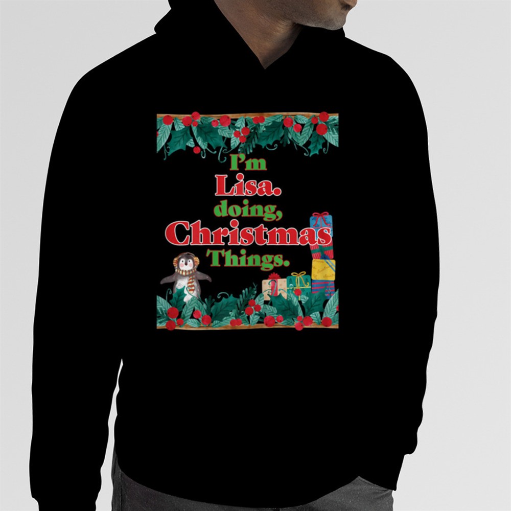 Im Lisa, Doing Christmas Things. Funny Christmas T-Shirt B0BNPSN53C