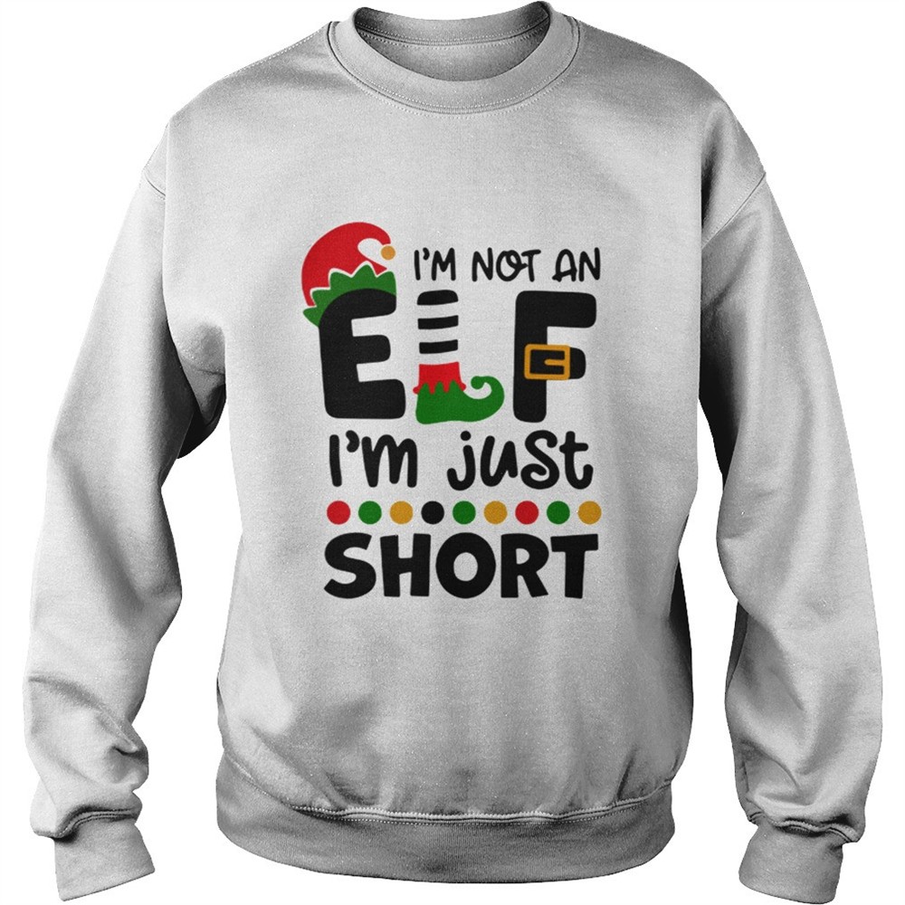 Im Not An Elf Im Just Short Christmas shirt