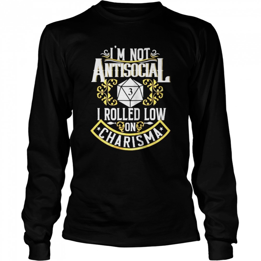 im-not-antisocial-i-rolled-low-on-charisma-shirt-ro9jnng6 Im Not Antisocial I Rolled Low on Charisma shirt