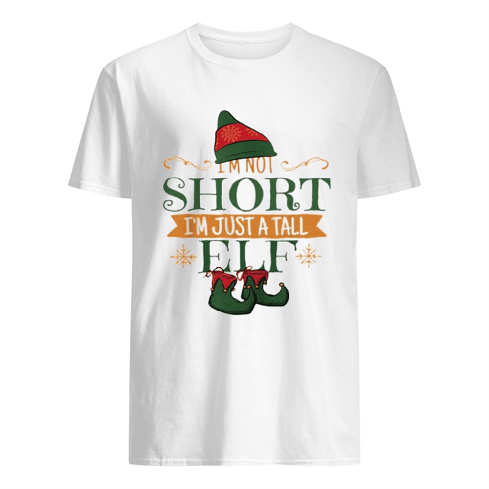 im-not-short-im-just-a-tall-elf-christmas-shirt-spumeut8 Im not short Im just a tall ELF Christmas shirt