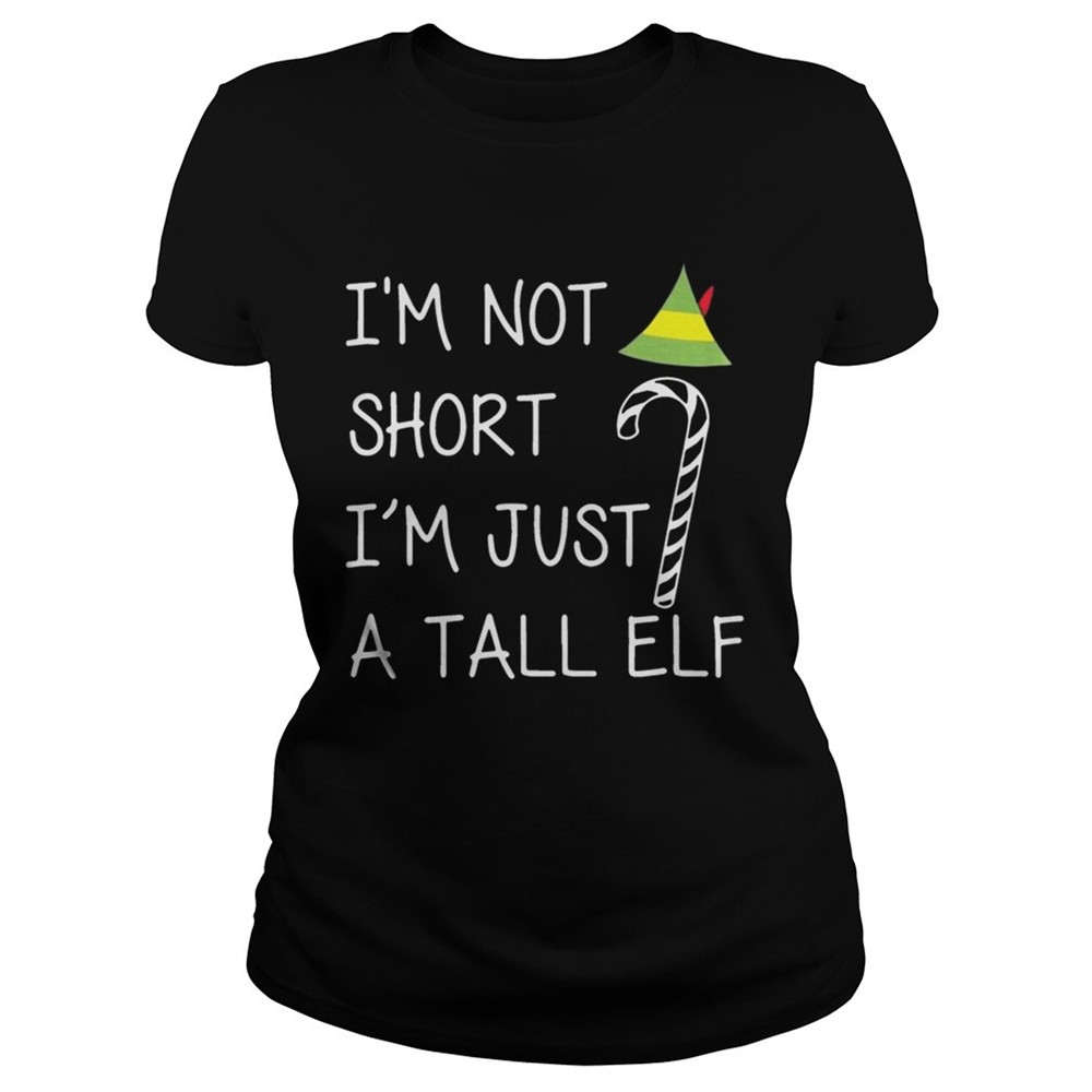 im-not-short-im-just-a-tall-elf-shirt-jjukh7iv Im not short Im just a tall elf shirt