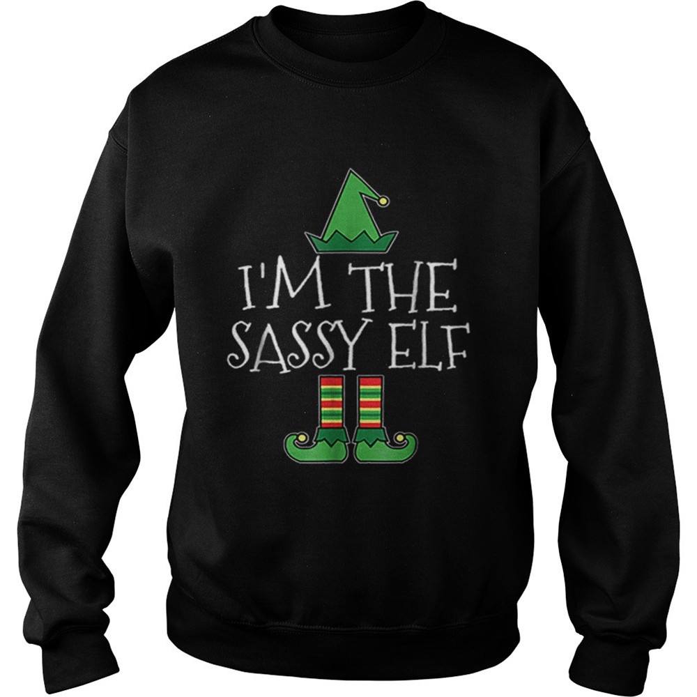 Im Sassy Elf Matching Family Group Christmas Funny shirt