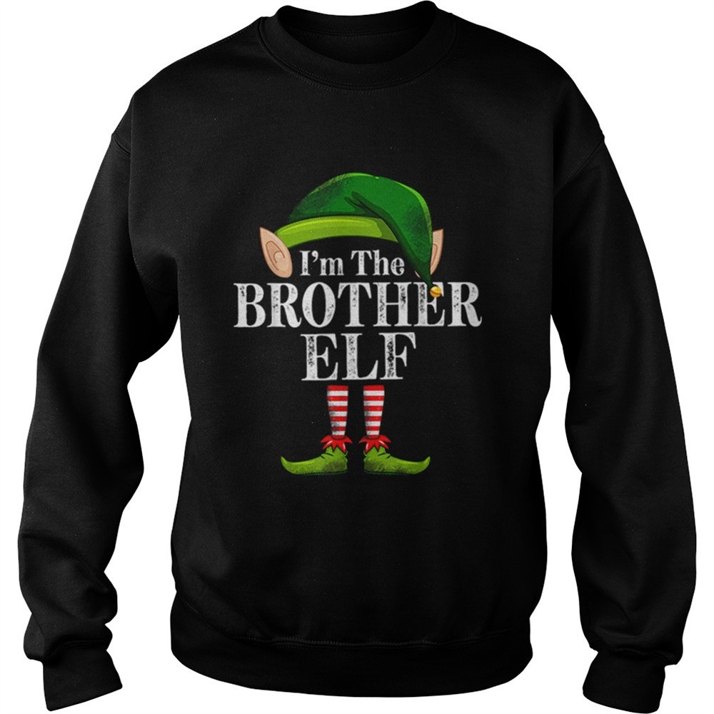 Im The Brother Elf Matching Family Christmas Funny Costume shirt