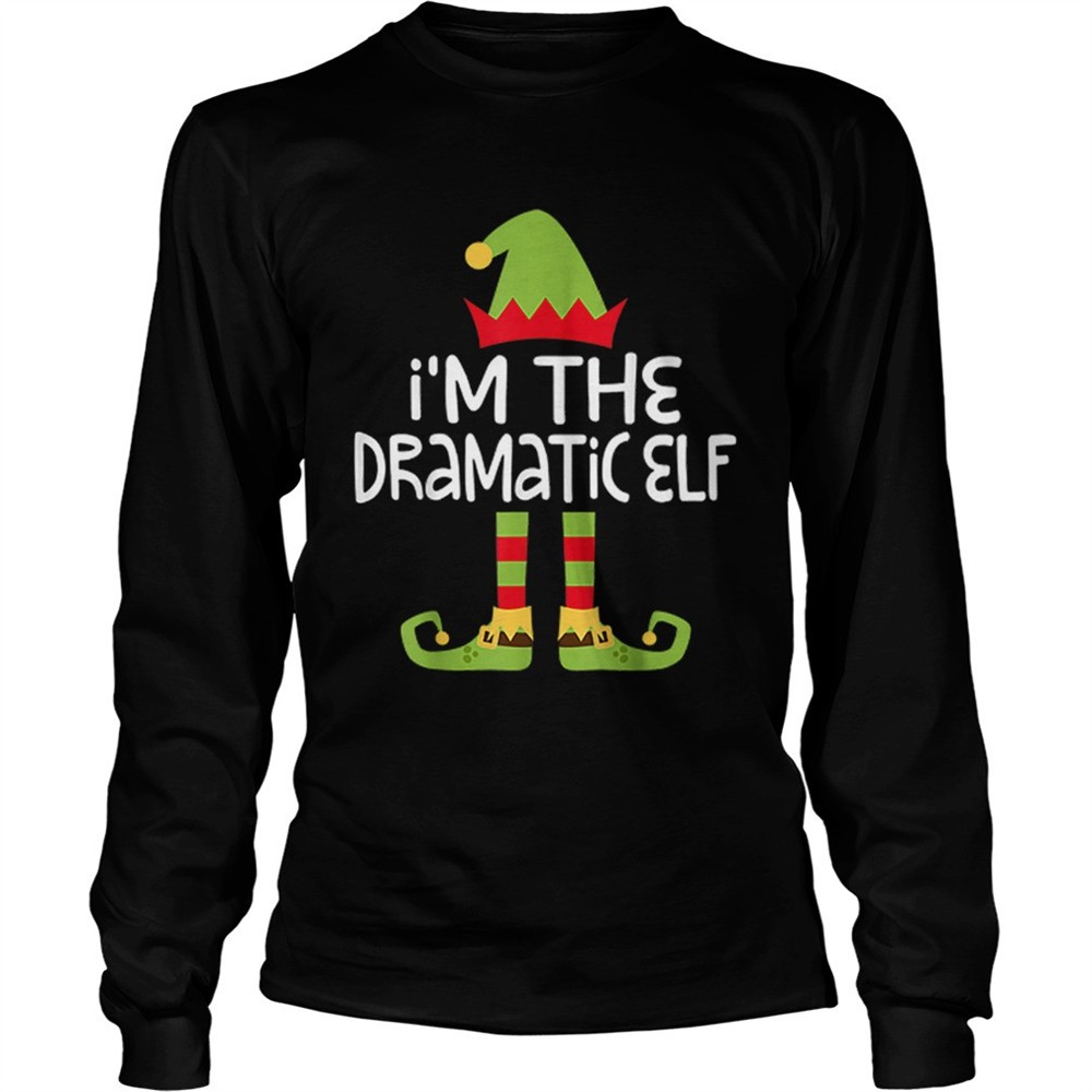 im-the-dramatic-elf-matching-christmas-shirt-kvfbrfx3 Im The Dramatic Elf Matching Christmas shirt