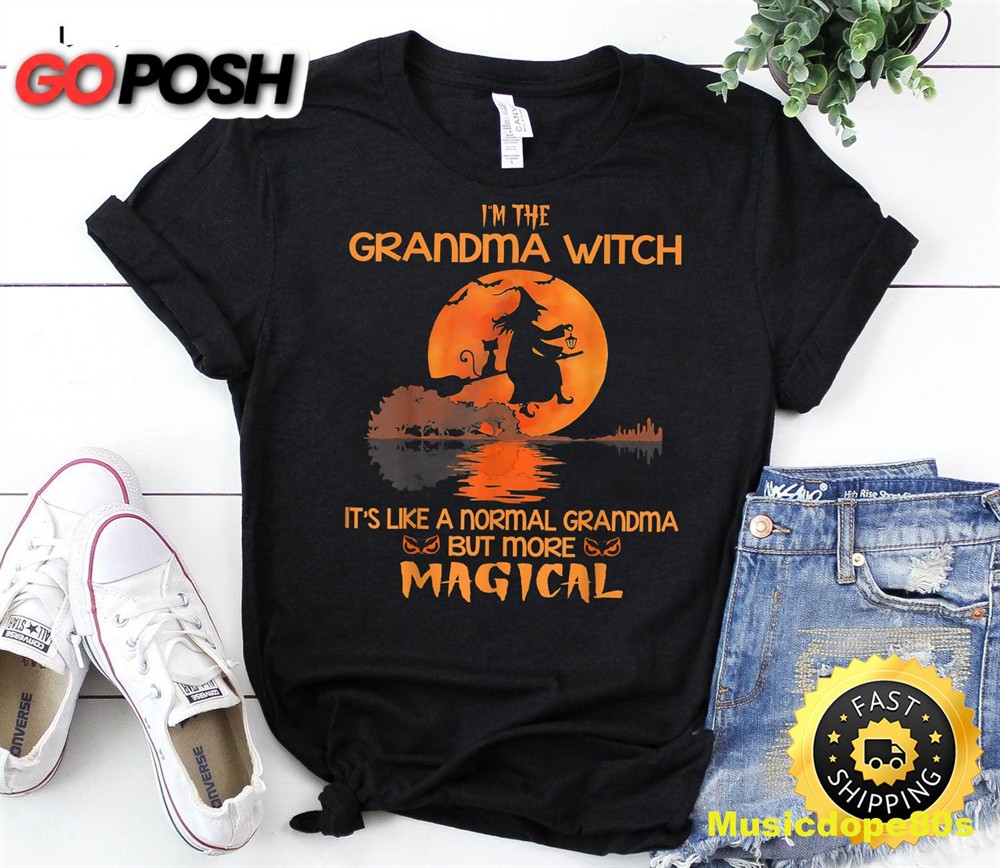 Im The Grandma Witch Like A Normal Grandma Halloween T-Shirt
