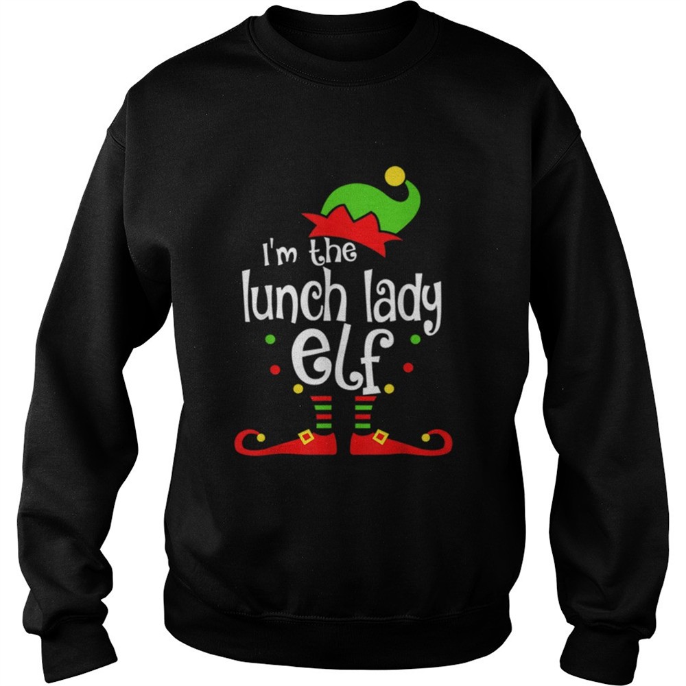 Im The Lunch Lady ELF Christmas Xmas Funny Matching Family shirt