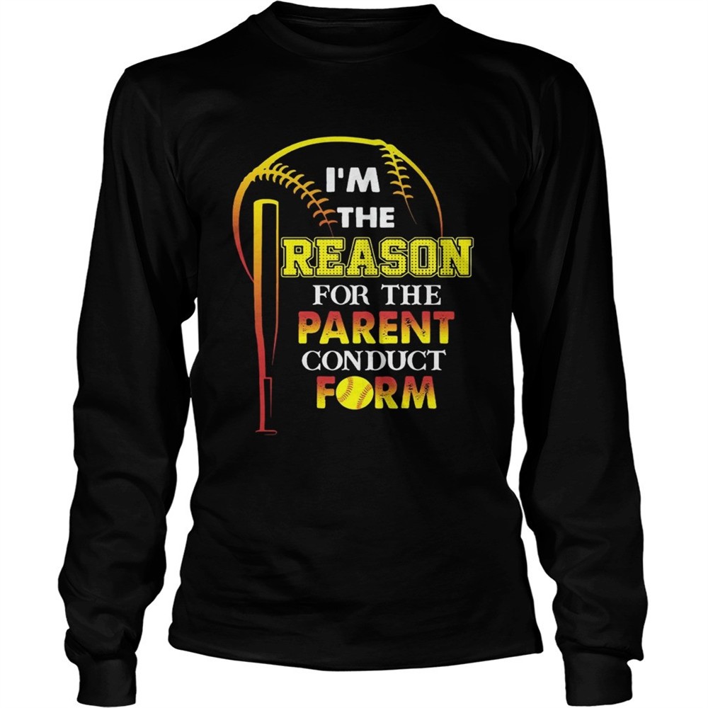 im-the-reason-for-the-parent-conduct-form-t-shirt-efm04rbq Im The Reason For The Parent Conduct Form T-Shirt