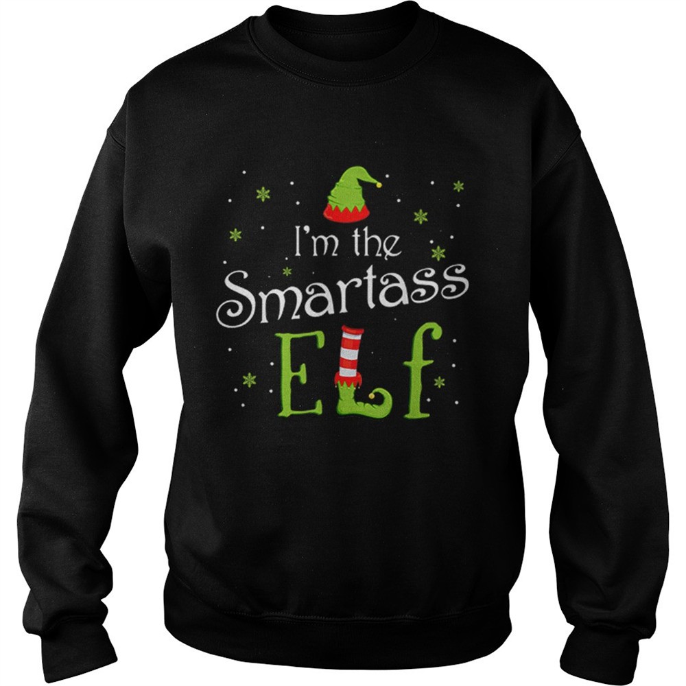 Im The Smartass Elf Christmas Gift Idea Xmas Family shirt