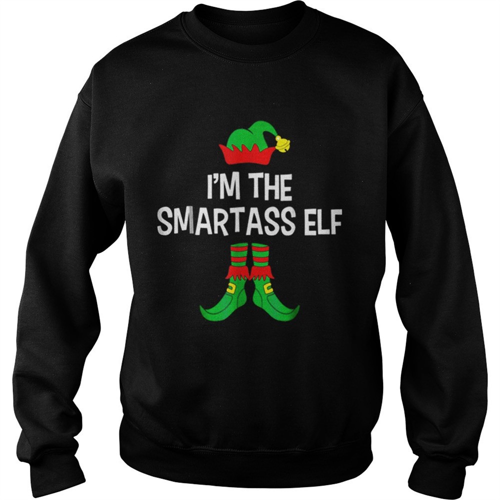 Im The Smartass Elf Matching Family Group Christmas shirt