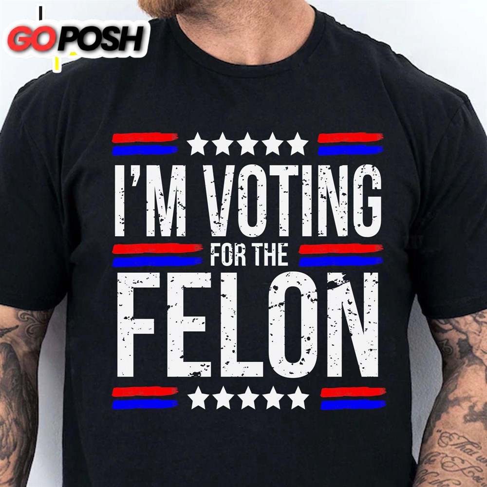 im-voting-for-the-felon-trump-2024-shirt-republican-shirt-political-shirt-trump-77bbu31y I’m Voting For The Felon Trump 2024 Shirt Republican Shirt Political Shirt Trump Supporters Shirt Dark