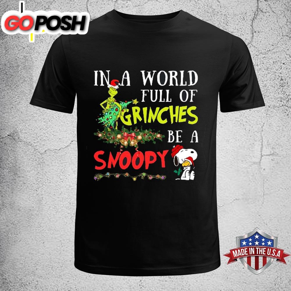 In A World Full Of Grinches Unisex T-Shirt