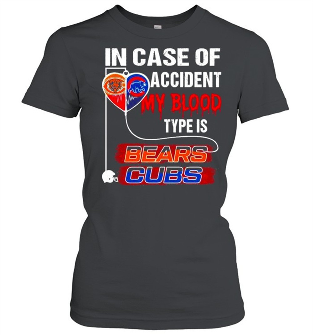 in-case-of-accident-my-blood-type-is-bears-cubs-shirt-k1ogbgy2 In case of accident my blood type is Bears Cubs shirt