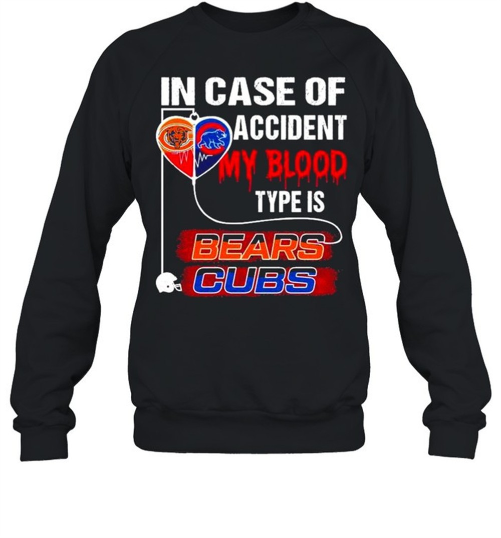 in-case-of-accident-my-blood-type-is-bears-cubs-shirt-k1ogbgy2 In case of accident my blood type is Bears Cubs shirt