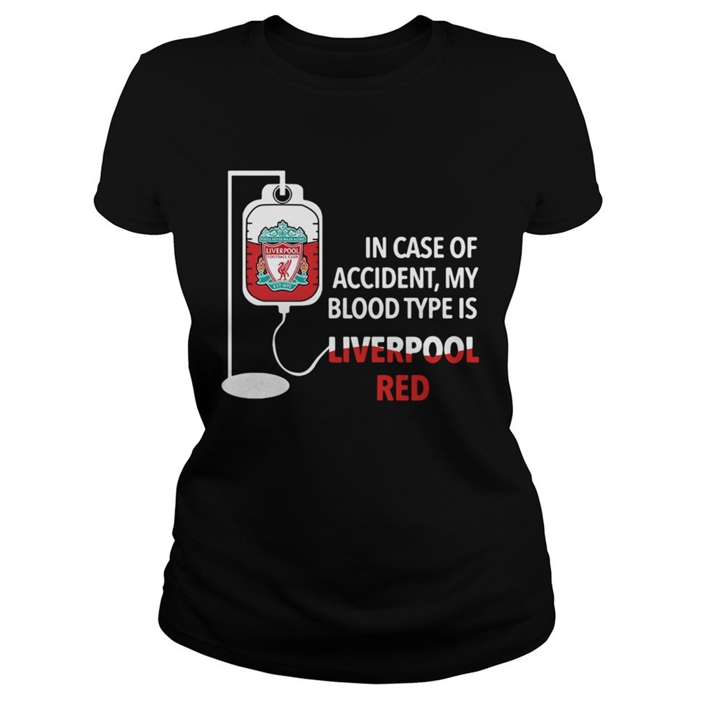 in-case-of-accident-my-blood-type-is-liverpool-red-shirt-80h04wvk In Case Of Accident My Blood Type Is Liverpool Red shirt